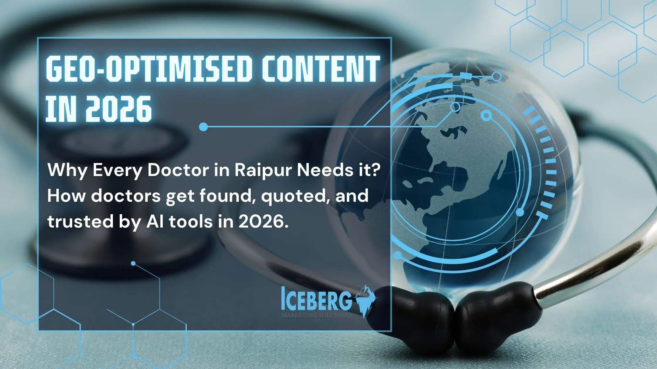 Why Every Doctor in Raipur Needs GEO-Optimised Content in 2026
